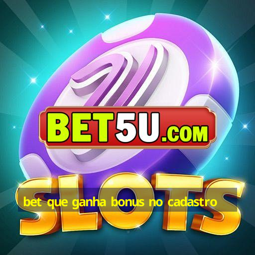 bet que ganha bonus no cadastro